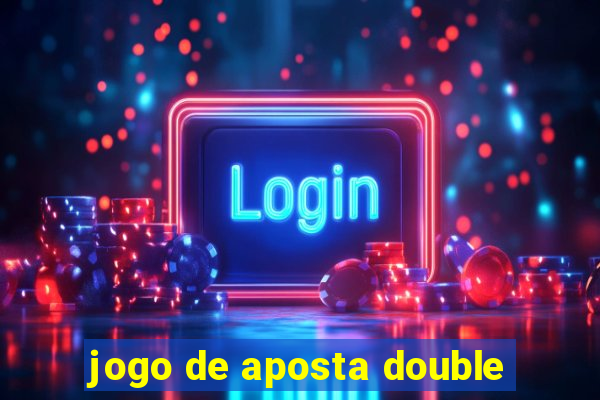 jogo de aposta double