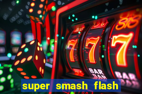 super smash flash 3 download