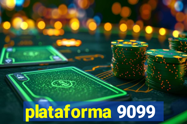 plataforma 9099