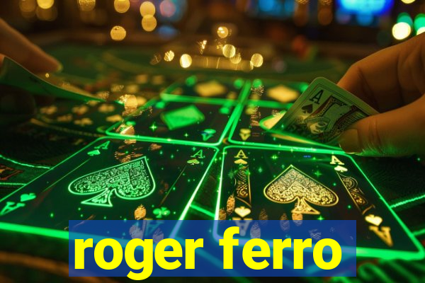 roger ferro