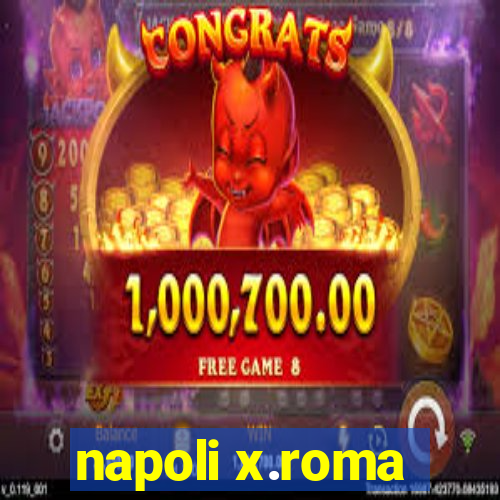 napoli x.roma