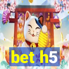 bet h5