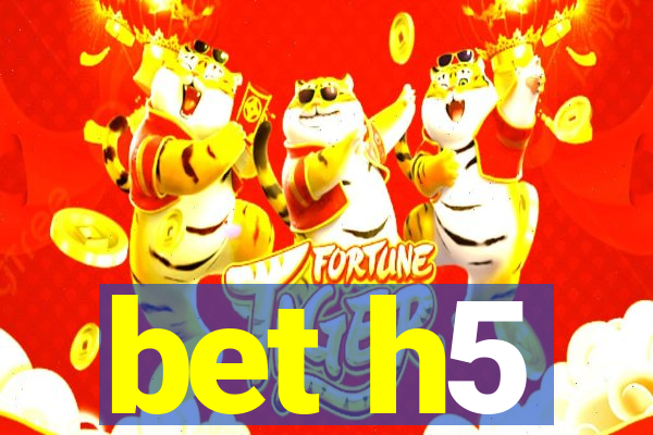 bet h5