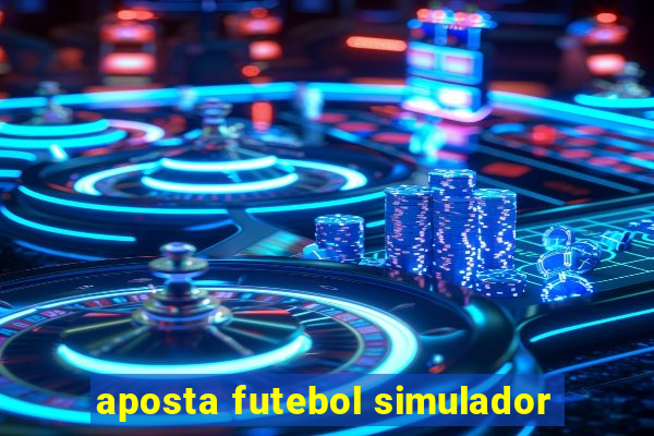 aposta futebol simulador