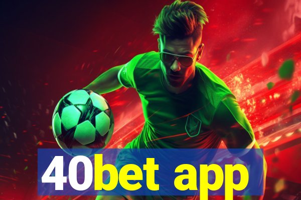 40bet app