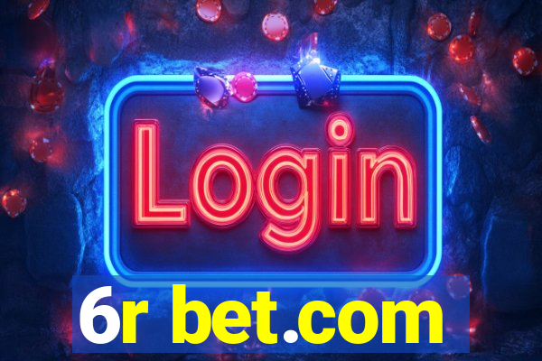 6r bet.com