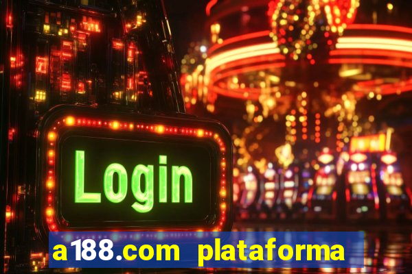 a188.com plataforma de jogos