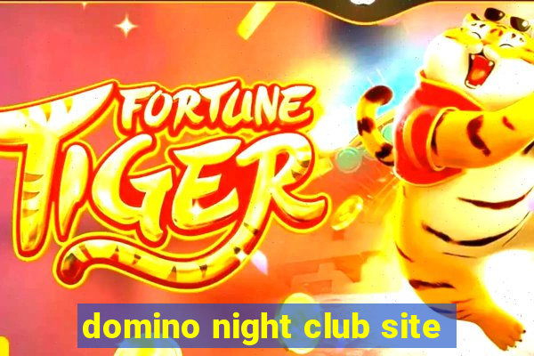 domino night club site