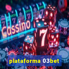 plataforma 03bet