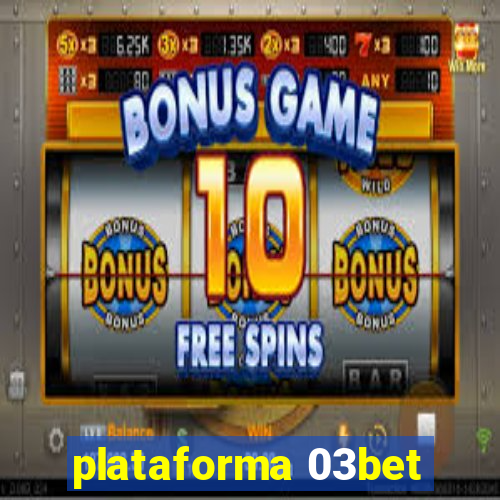 plataforma 03bet