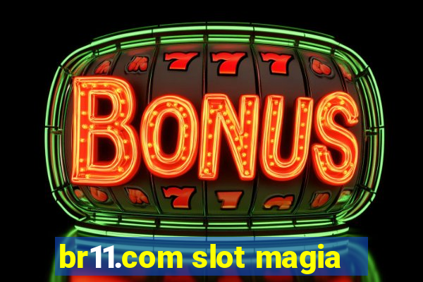 br11.com slot magia