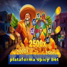 plataforma spicy bet