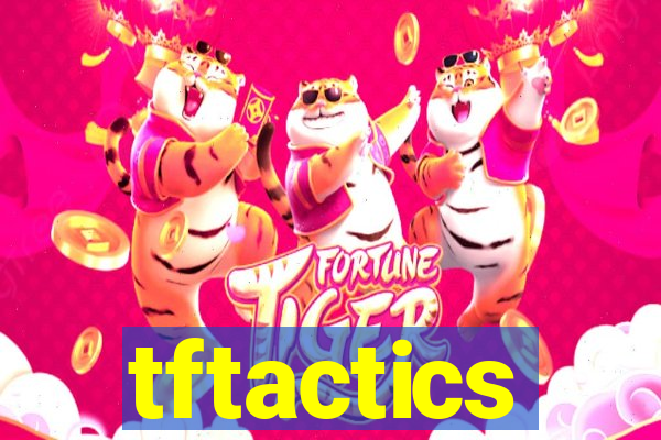 tftactics