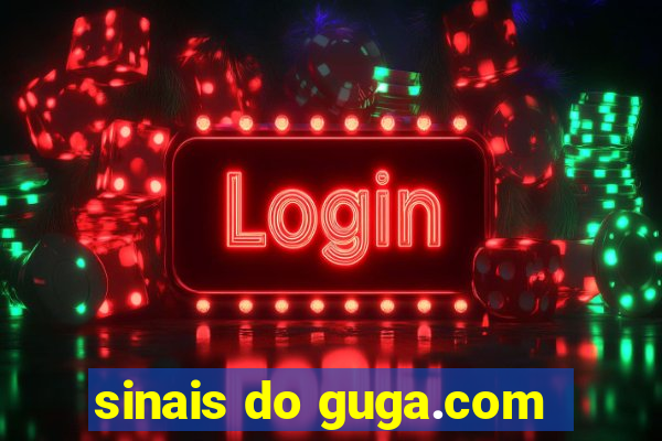 sinais do guga.com