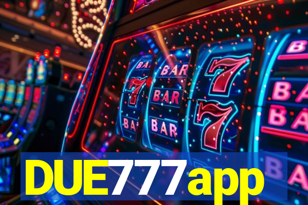 DUE777app