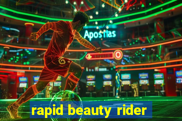 rapid beauty rider