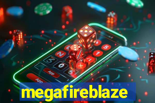 megafireblaze