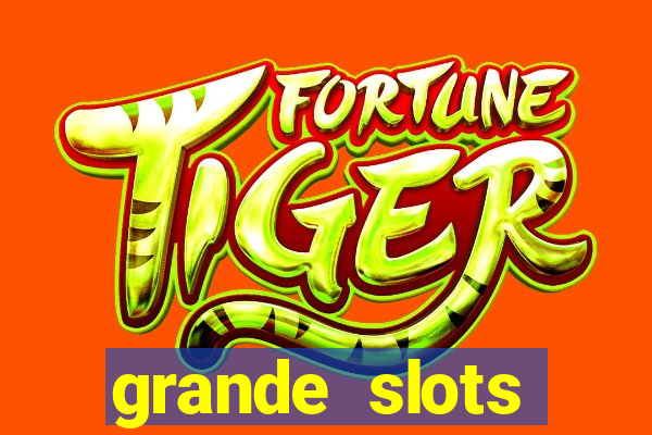 grande slots jackpot louco