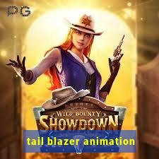 tail blazer animation