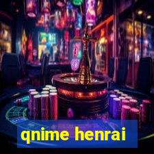 qnime henrai