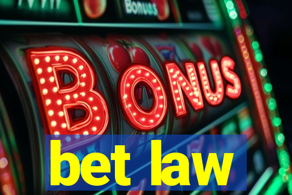 bet law