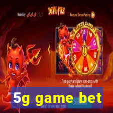 5g game bet