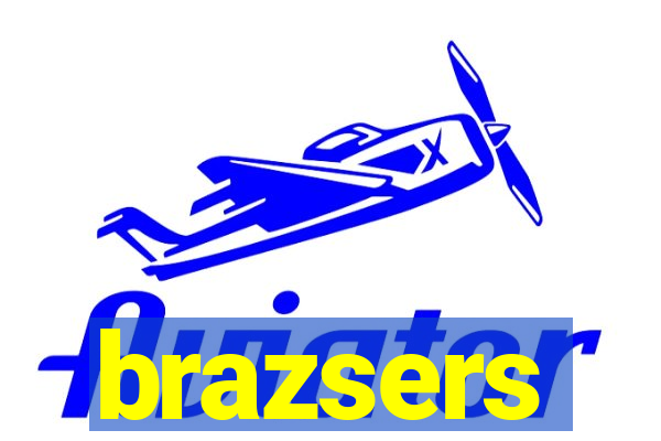 brazsers