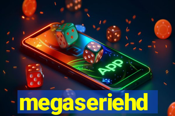 megaseriehd