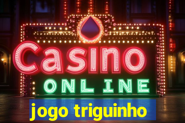 jogo triguinho