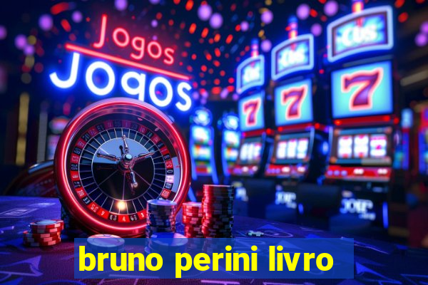 bruno perini livro