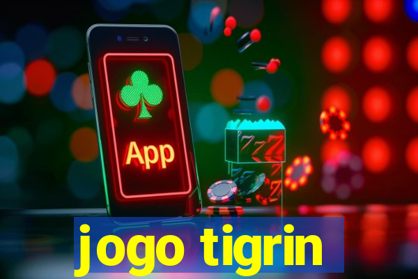 jogo tigrin