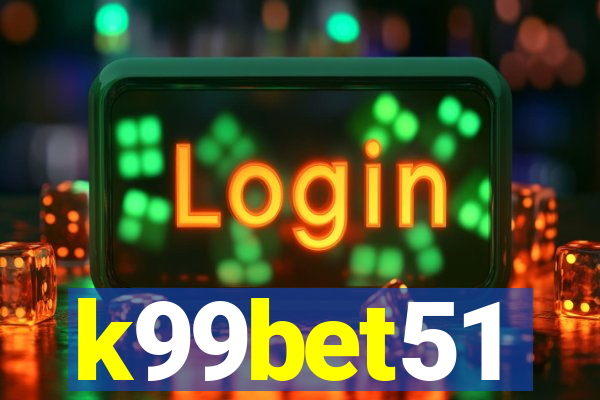 k99bet51