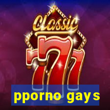 pporno gays