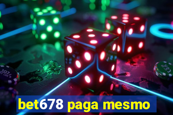 bet678 paga mesmo