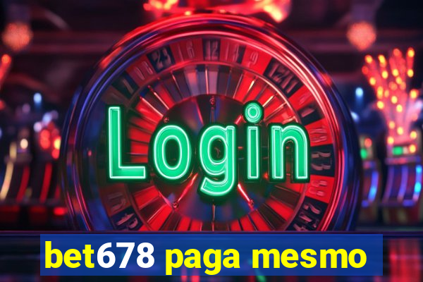 bet678 paga mesmo