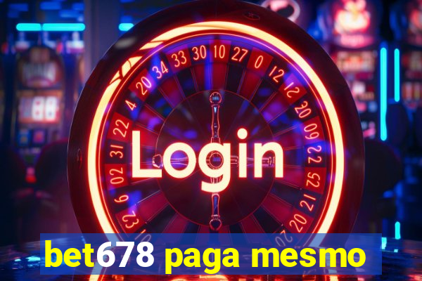 bet678 paga mesmo