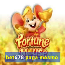 bet678 paga mesmo