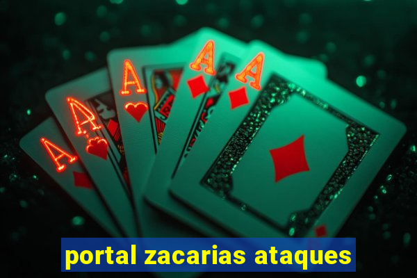 portal zacarias ataques