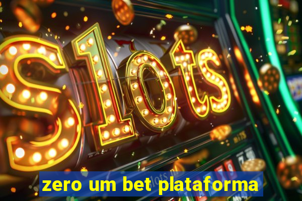 zero um bet plataforma