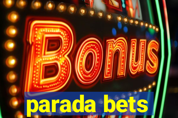 parada bets