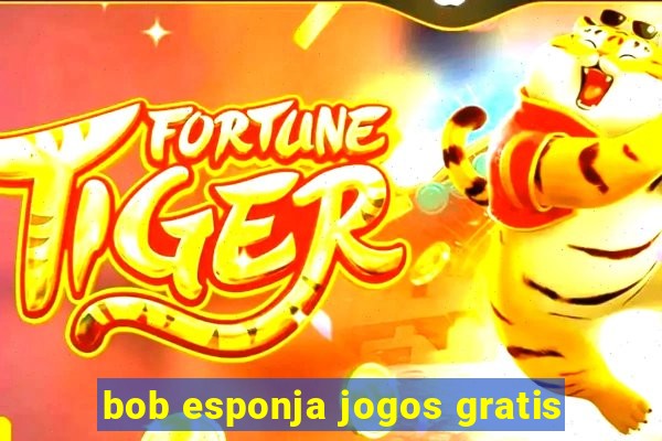 bob esponja jogos gratis