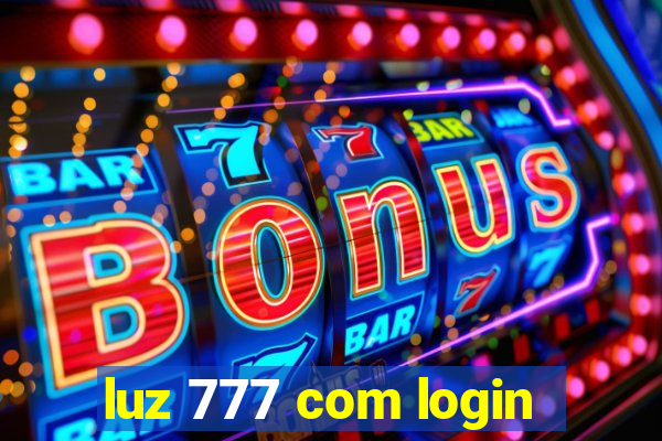 luz 777 com login