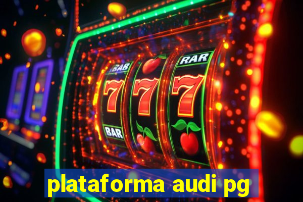 plataforma audi pg