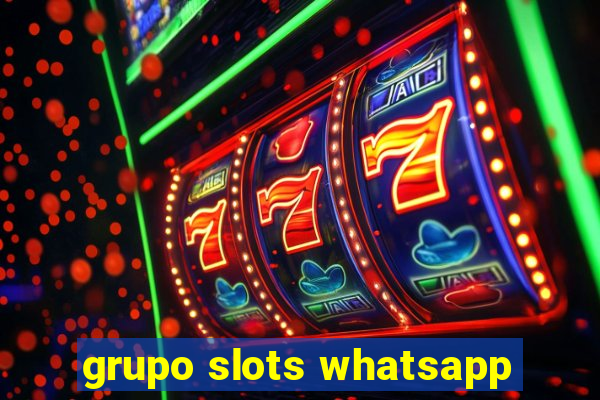 grupo slots whatsapp