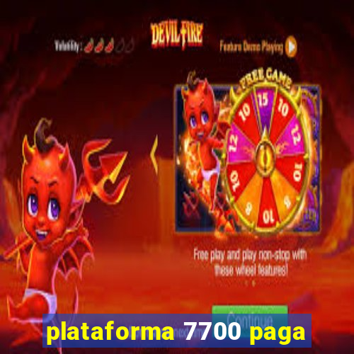 plataforma 7700 paga