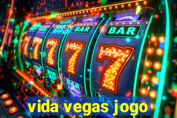 vida vegas jogo