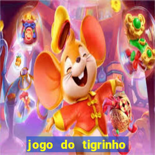 jogo do tigrinho rodadas grátis