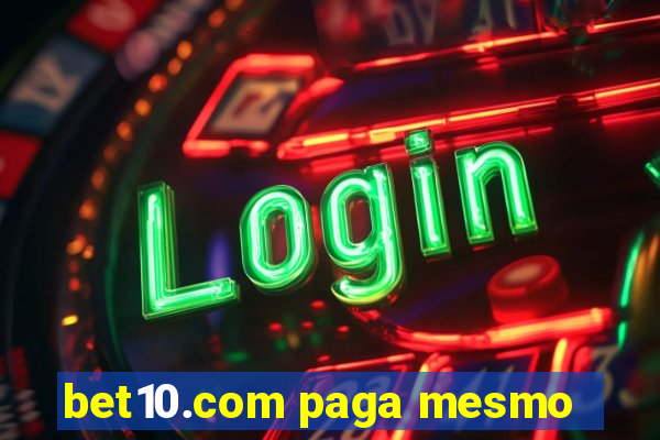 bet10.com paga mesmo