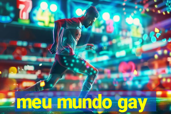 meu mundo gay