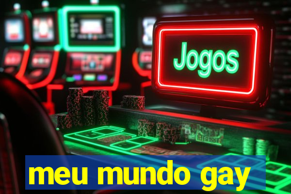 meu mundo gay